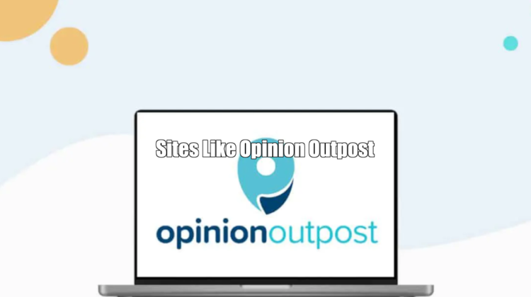 Sites Like Opinion Outpost